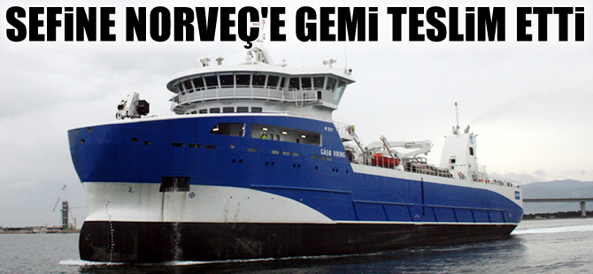 Sefine Tersanesi Norveç’e yaptığı  M3 canlı balık taşıma gemisini teslim etti