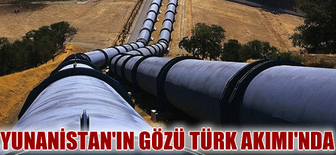 Yunanistan gözünü şimdi de Türk Akımı'na dikti