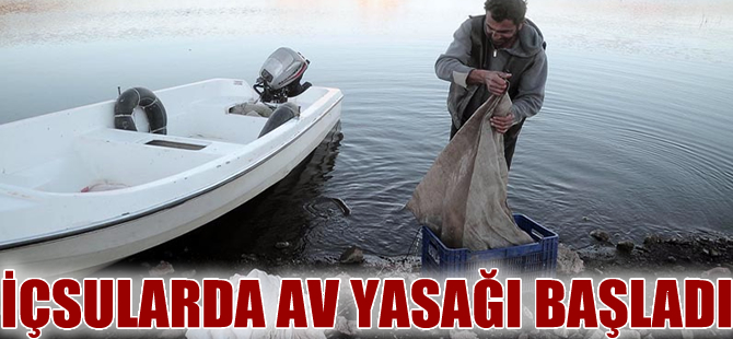 İçsularda av yasağı bugün başladı