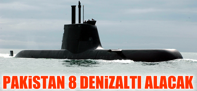 Pakistan, Çin'den 5 milyar dolara 8 adet denizaltı satın alacak