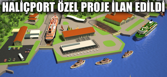 Haliç Port 'Özel proje alanı' ilan edildi
