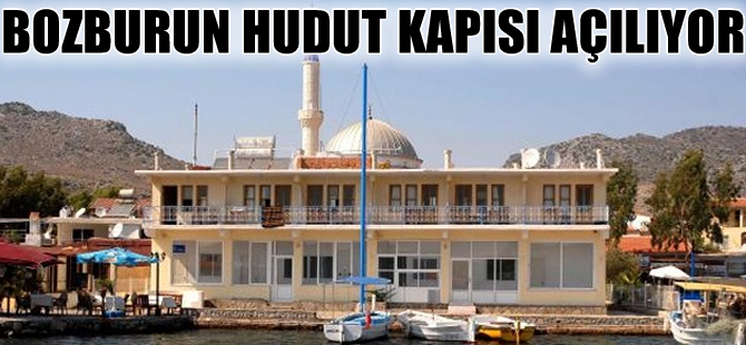 Marmaris Bozburun Deniz Hudut Kapısı yeniden hizmete giriyor