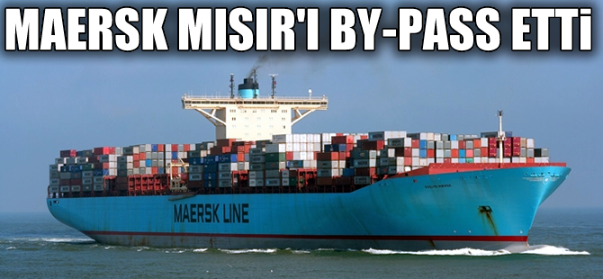 Maersk Line'den  Mısır'ı by-pass eden alternatif  hat