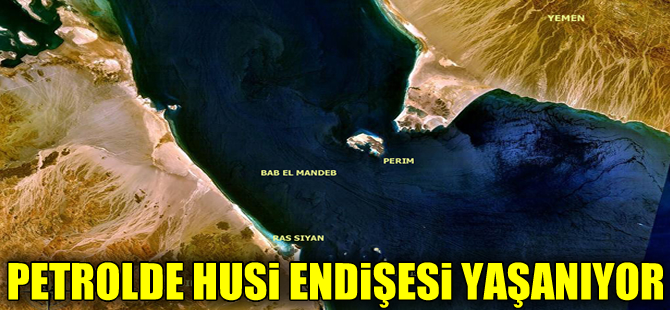 Petrol fiyatlarında, Husi endişesi yaşanıyor!