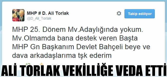 MHP'li Durmuş Ali Torlak, Milletvekilliğine veda etti