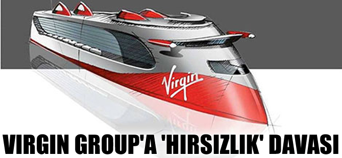 Virgin Group'a 'Proje Hırsızlığı' davası açıldı
