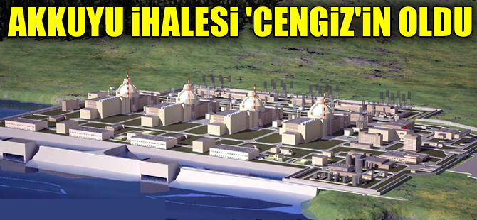 Akkuyu'nun deniz hidroteknik yapı işleri ihalesini Cengiz İnşaat aldı