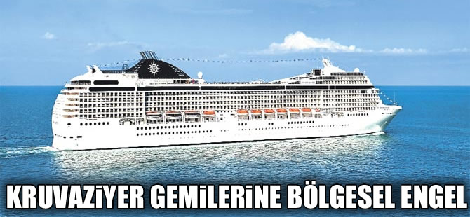 Ortadoğu’daki karışıklık kruvaziyer turizmini baltaladı