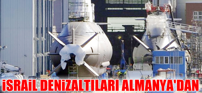 Almanya'dan İsrail'e bir denizaltı daha