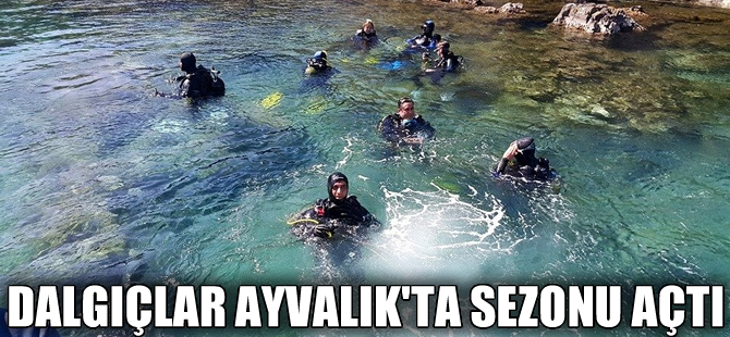 Dalgıçlar Ayvalık'ta deniz ve dalış sezonunu açtı