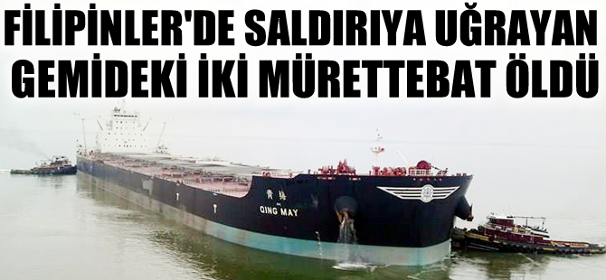 Filipinler'de korsan saldırısına uğrayan gemideki 2 denizci hayatını kaybetti