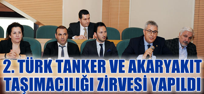 2. Türk Tanker ve Akaryakıt Taşımacılığı Zirvesi yapıldı
