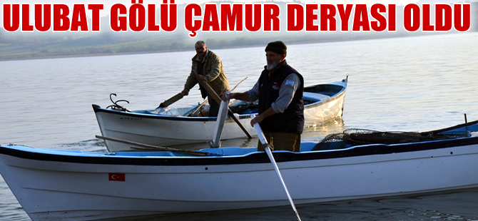 Ulubat Gölü'nde yumurtalar çamura saplandı, göl balıksız kaldı