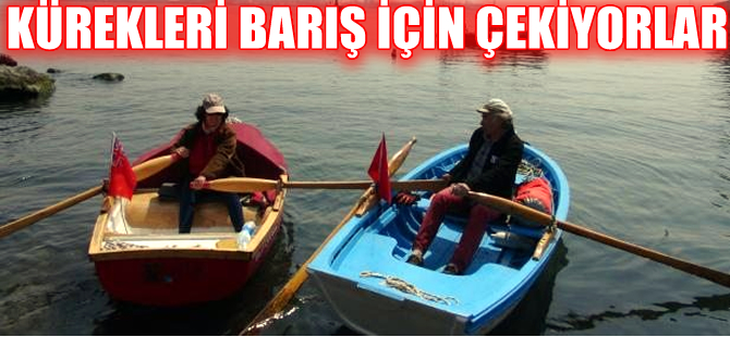 İstanbul'dan Çanakkale'ye 'Barış' için kürek çekiyorlar