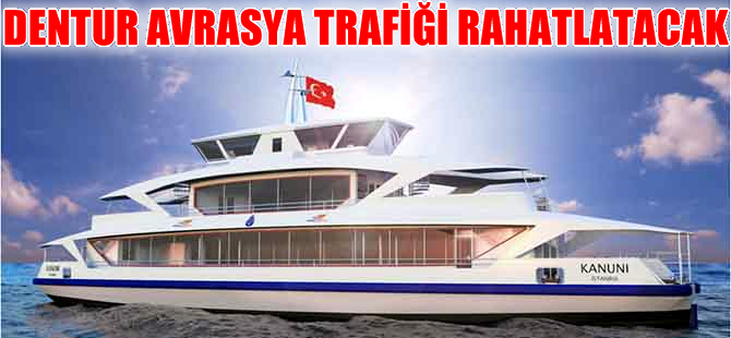 DENTUR Avrasya’dan İstanbul trafiğine çözüm