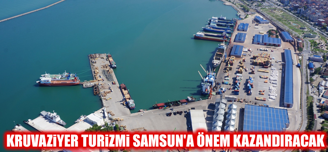 Samsun'da kruvaziyer turizm hazırlığı tamgaz