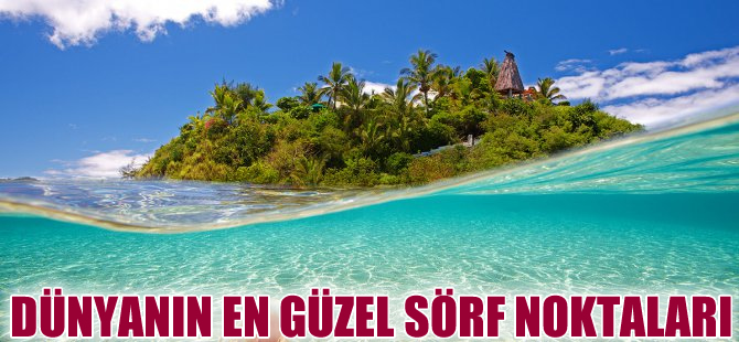 Dünyanın en iyi sörf noktaları