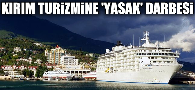 Kruvaziyer şirketleri  Kırım turlarını iptal ediyor