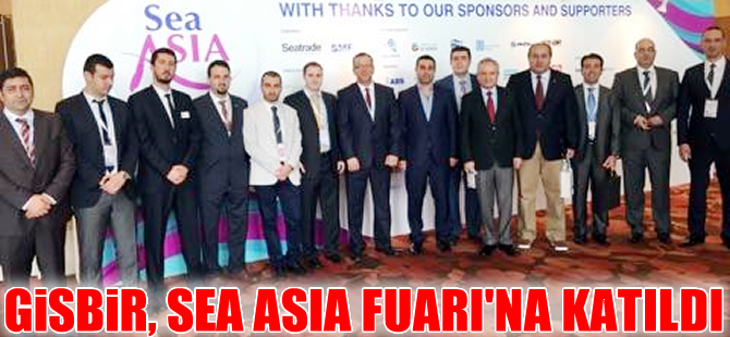 GİSBİR, Sea Asia 2015 Fuarı'na çıkarma yaptı
