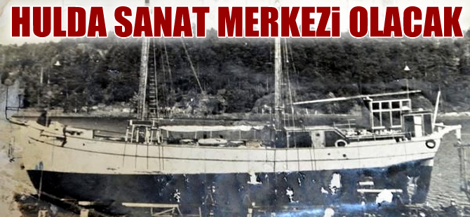 Ünlü heykeltraş İlhan Koman'ın 110 yıllık teknesi Sanat Merkezi olacak
