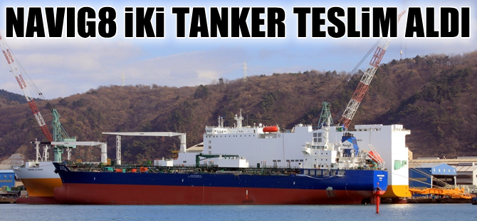 Navig8 sipariş ettiği sekiz tankerin ikisini filosuna kattı