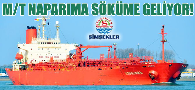 M/T NAPARIMA, sökülmek amacıyla Şimşekler'e satıldı