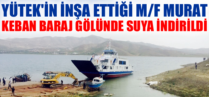 YÜTEK Gemi İnşa, M/F Murat feribotunu suya indirdi