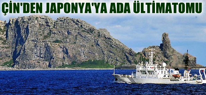 Çin'den Japonya'ya ada ültimatomu