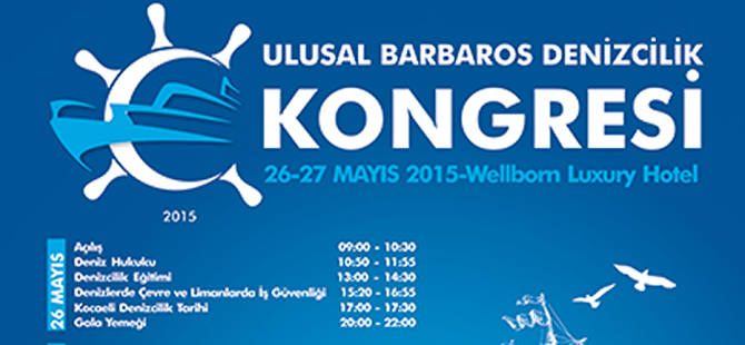 Ulusal Barbaros Denizcilik Kongresi  26-27 Mayıs'ta yapılacak