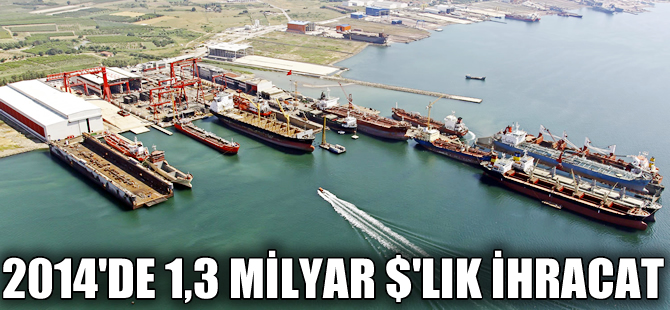 Türkiye'den 2014 yılında 1,3 milyar dolarlık gemi ve yat ihracatı yapıldı