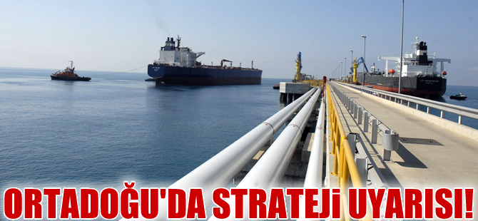 Türkiye'ye Ortadoğu'da enerji için strateji uyarısı!
