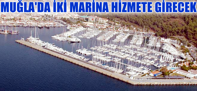 Muğla’da bu yıl iki marin daha hizmete giriyor