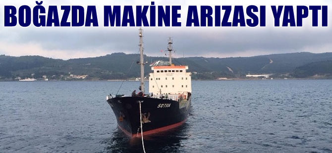 M/V SOTRA, Çanakkale Boğazı'nda makine arızası yaptı
