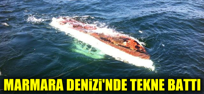 Marmara Denizi'nde batan teknede kaybolan kişi aranıyor