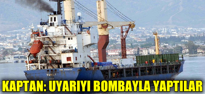 Bombalanan Tuna-1 gemisinin kaptanı Zafer Kalaycı: Onların uyarıdan kastettiği bombaydı