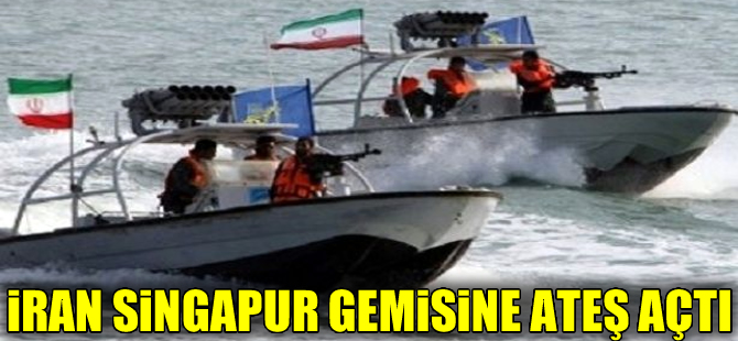 İran, Basra Körfezi'nde Singapur bayraklı gemiye ateş açtı