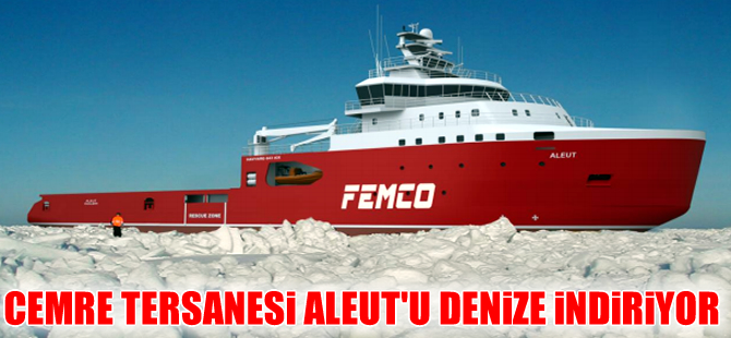 Cemre Tersanesi, buzkıran gemisi  AJIEYT / ALEUT’u yarın denize indirecek