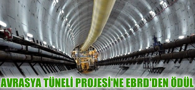 Avrasya Tüneli'ne Avrupa'dan büyük ödül!