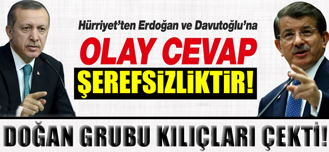 Doğan Grubu, Erdoğan ve Davutoğlu'na çok sert cevap verdi