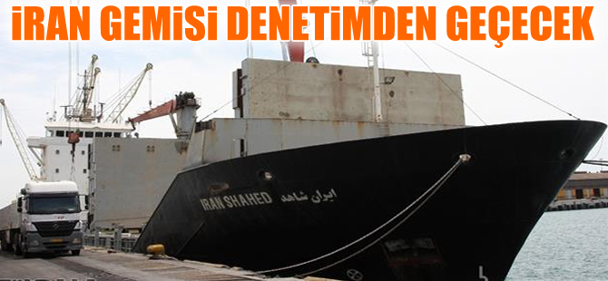 İran gemisi önce denetimden geçecek, sonra Hudayda Limanı'na gidecek