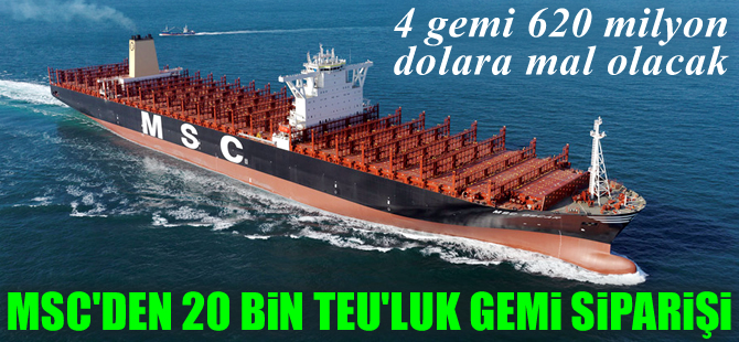 MSC, Hyundai Tersanesi'ne 20 bin TEU kapasiteli 4 adet gemi siparişi verdi