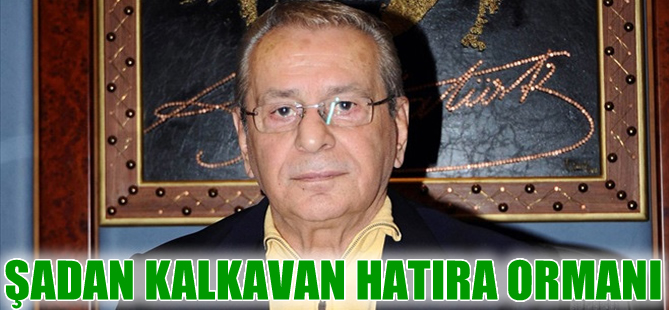 İMEAK DTO 'Şadan Kalkavan Hatıra Ormanı' kuruyor