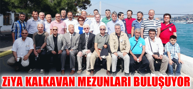 Ziya Kalkavan Denizcilik Anadolu Teknik Lisesi mezunları 31 Mayıs'ta buluşuyor