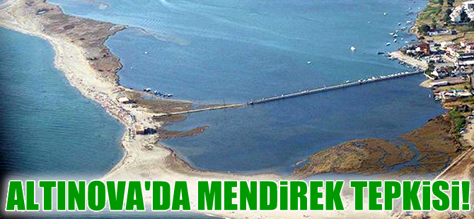 Altınova'da sezon öncesi mendirek inşaatı krizi