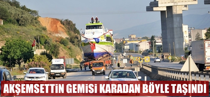 Akşemseddin yolcu gemisini asfalttan yürüttüler