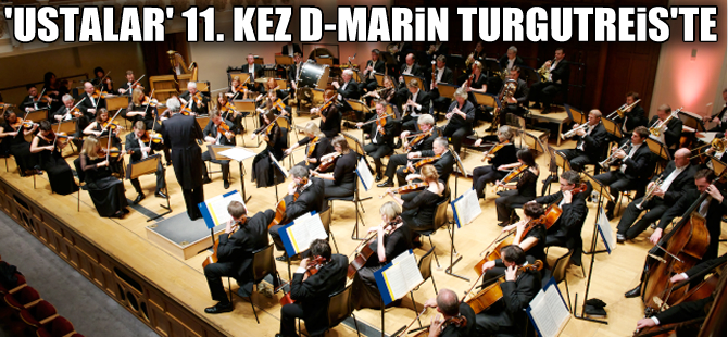 D-Marin Turgutreis Uluslararası Klasik Müzik Festivali Ağustos'ta