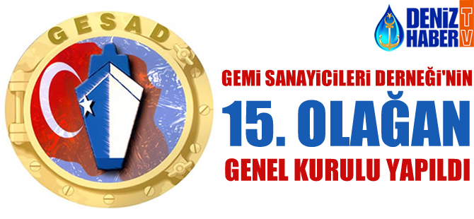 GESAD'ın 15. Olağan Genel Kurulu yapıldı