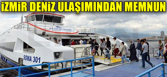 İzmirliler, deniz ulaşımından çok memnun