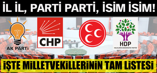 25. Dönem Genel Seçimleri sonuçlandı, işte milletvekillerinin isimlerinin tam listesi