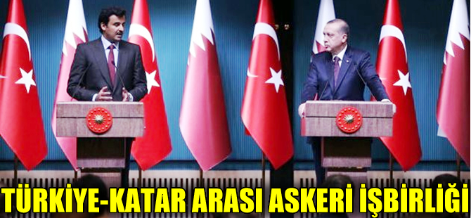 Türkiye ve Katar terörizmle mücadelede de işbirliği yapacak